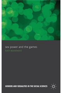 Sex, Power and the Games