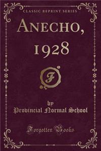 Anecho, 1928 (Classic Reprint)