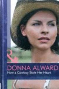 How a Cowboy Stole Her Heart