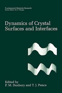 Dynamics of Crystal Surfaces and Interfaces