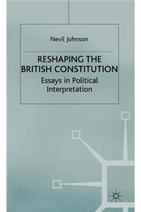 Reshaping the British Constitution