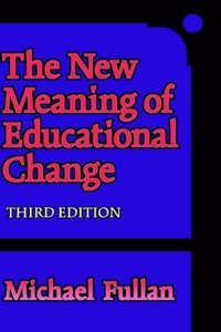 The new meaning of educational change