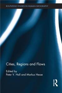 Cities, Regions and Flows