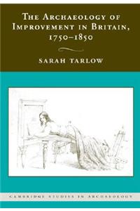 Archaeology of Improvement in Britain, 1750-1850