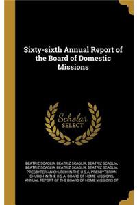 Sixty-sixth Annual Report of the Board of Domestic Missions