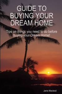 Guide to Buying Your Dream Home