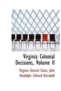 Virginia Colonial Decisions, Volume II