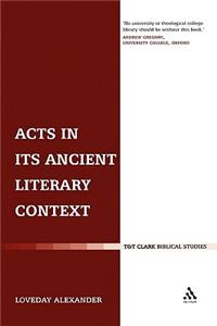 Acts in Its Ancient Literary Context