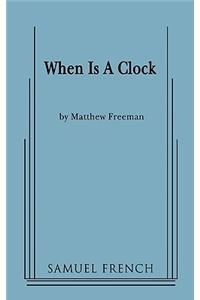When Is A Clock