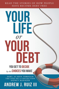 Your Life or Your Debt