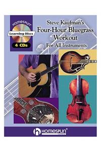 Steve Kaufman's Four-Hour Bluegrass Workout