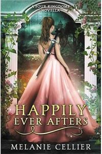 Happily Ever Afters: A Reimagining of Snow White and Rose Red