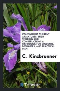 Continuous Current Armatures, Their Winding and Construction: A Handbook for ...