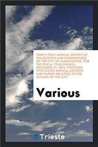 THIRTY-FIRST ANNUAL REPORT OF THE RECEIP