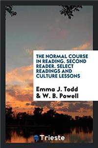 THE NORMAL COURSE IN READING. SECOND REA