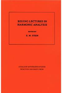 Beijing Lectures in Harmonic Analysis