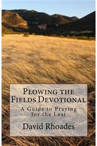 Plowing the Fields Devotional