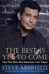 Best Is Yet to Come