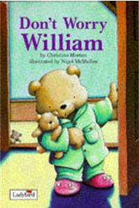 Don't Worry William
