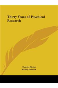 Thirty Years of Psychical Research