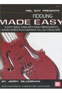 Fiddling Made Easy: 76 Easy Fiddle Tunes with Pano Arrangements, Guitar Chords Plus a Separate Pull-Out Fiddle Part