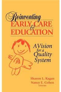 Reinventing Early Care and Education
