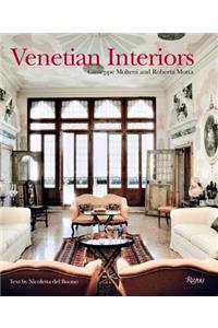 Venetian Interiors: 50 Irreplaceable Sites to Discover, Explore, and Champion