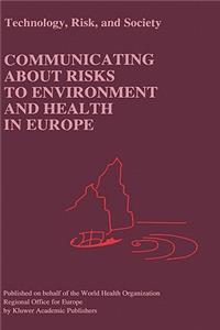 Communicating about Risks to Environment and Health in Europe