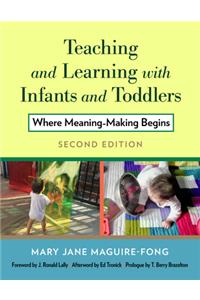 Teaching and Learning with Infants and Toddlers