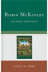 Robin McKinley: Girl Reader, Woman Writer