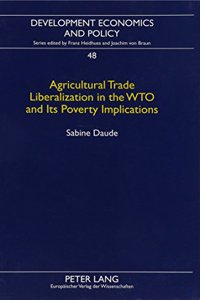 Agricultural Trade Liberalization in the Wto and Its Poverty Implications