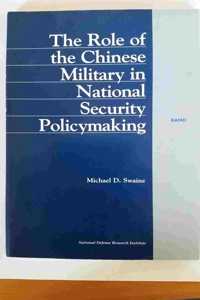 The Role of the Chinese Military in National Security Policymaking