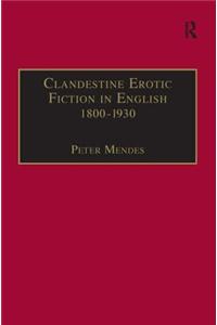 Clandestine Erotic Fiction in English 1800–1930