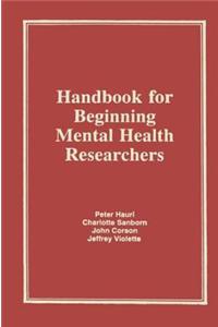 Handbook for Beginning Mental Health Researchers