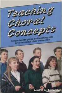 Teaching Choral Concepts