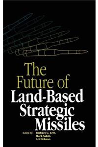 Future of Land-Based Strategic Missles