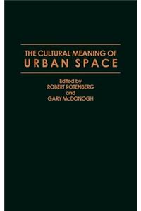 Cultural Meaning of Urban Space