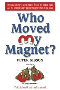 Who Moved My Magnet?