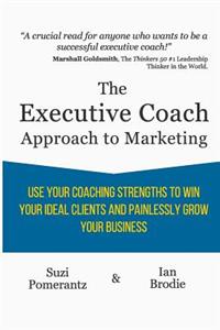 Executive Coach Approach To Marketing