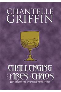 Challenging the Fires of Chaos