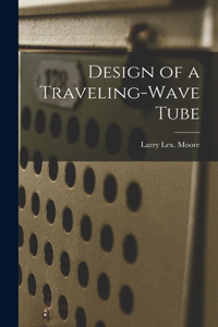 Design of a Traveling-wave Tube