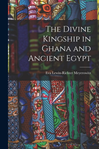 Divine Kingship in Ghana and Ancient Egypt