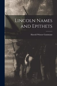 Lincoln Names and Epithets