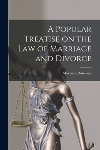 Popular Treatise on the Law of Marriage and Divorce