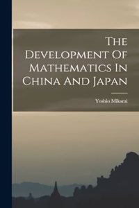The Development Of Mathematics In China And Japan