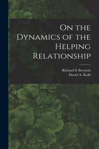 On the Dynamics of the Helping Relationship