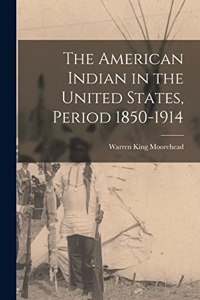 American Indian in the United States, Period 1850-1914