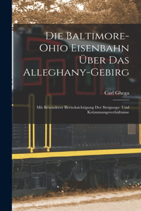 Baltimore-Ohio Eisenbahn Über Das Alleghany-Gebirg