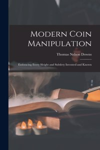 Modern Coin Manipulation