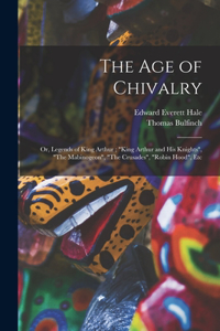 age of Chivalry; or, Legends of King Arthur; 